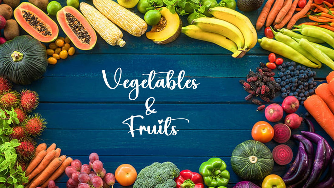 Fresh fruits and vegetables